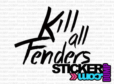 Kill All Fenders