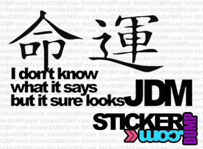 I Don't Know What It Says But Looks JDM