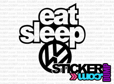 Eat Sleep VW #3
