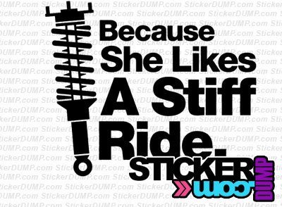 Because She Likes A Stiff Ride