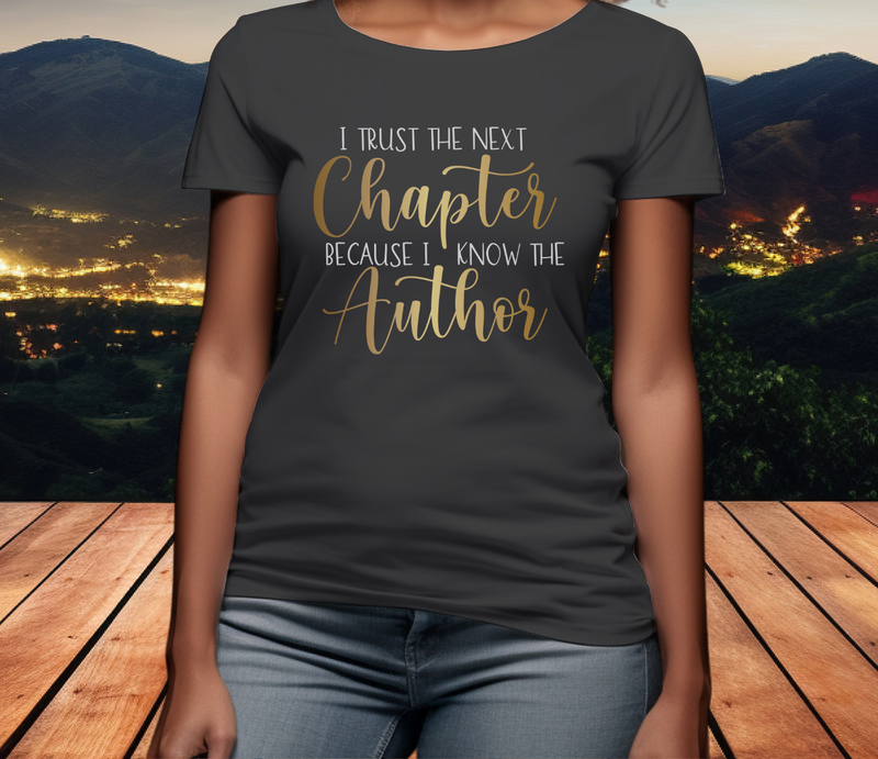 I trust the next chapter t-shirt