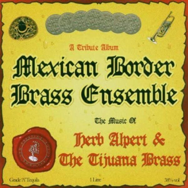 The Music of Herb Alpert &The Tijuana Brass - Mexican Border Brass Ensemble