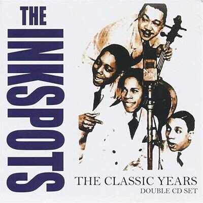 The Classic Years (2 CD) - The Inkspots