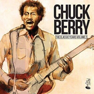 The Classic Years (Volume 2) - Chuck Berry