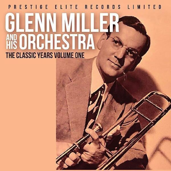 The Classic Years - Glenn Miller