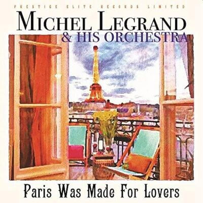 Paris Was Made For Lovers - Michel Legrand