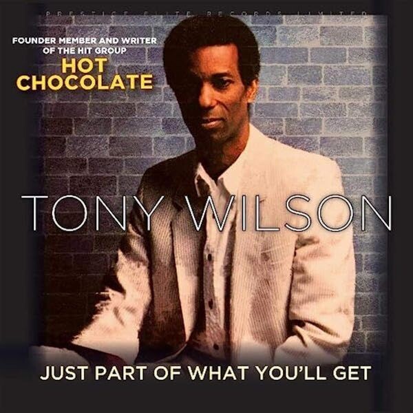 Just Part Of What You'll Get - Tony Wilson