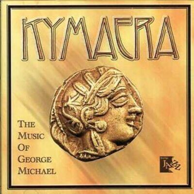 The Music Of George Michael - Kymaera