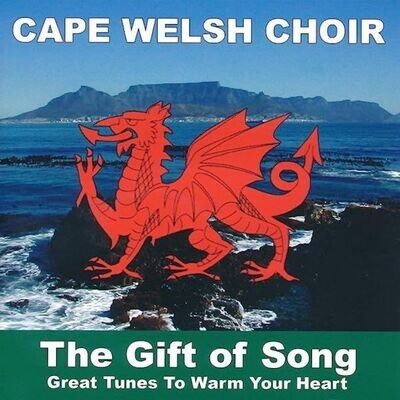 The Gift Of Song - Cape Welsh Choir
