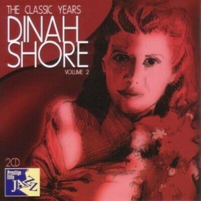 The Classic Years (Volume 2) (2 CD) - Dinah Shore