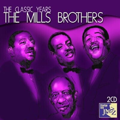 The Classic Years - The Mills Brothers