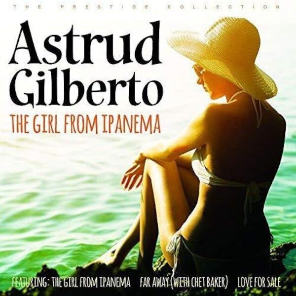 The Girl From Ipanema - Astrud Gilberto
