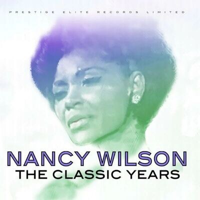 The Classic Years - Nancy Wilson