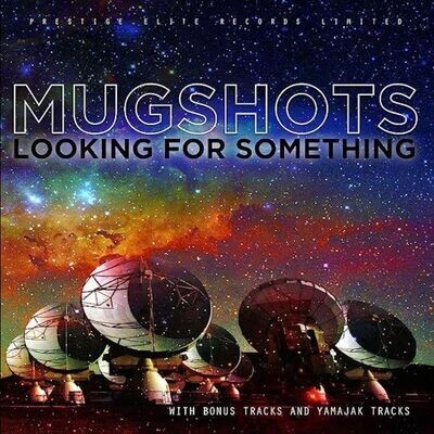Looking For Something - Mugshots