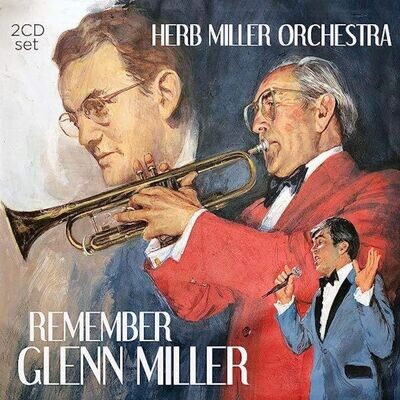 Remember Glenn Miller (2 CD) - Herb Miller Orchestra
