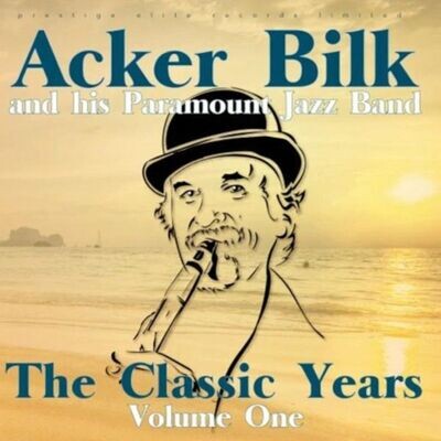 The Classic Years - Acker Bilk & His Paramount Jazz Band