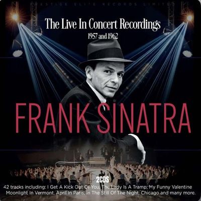 The Live In Concert Recordings 1957 And 1962 - Frank Sinatra