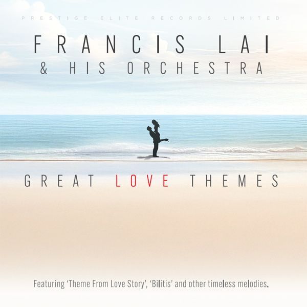 Great Love Themes - Francis Lai & His Orchestra