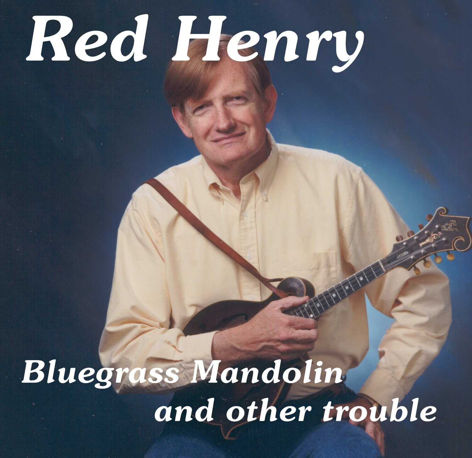CD: Red Henry: Bluegrass Mandolin and Other Trouble