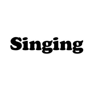 Singing