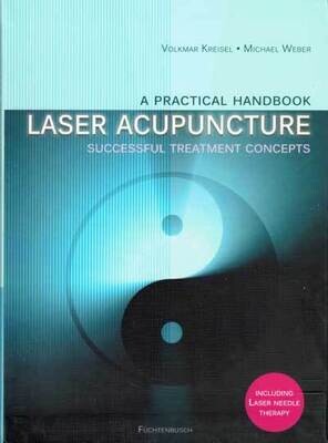 A Practical Handbook:  Laser Acupuncture by Kreisel & Weber