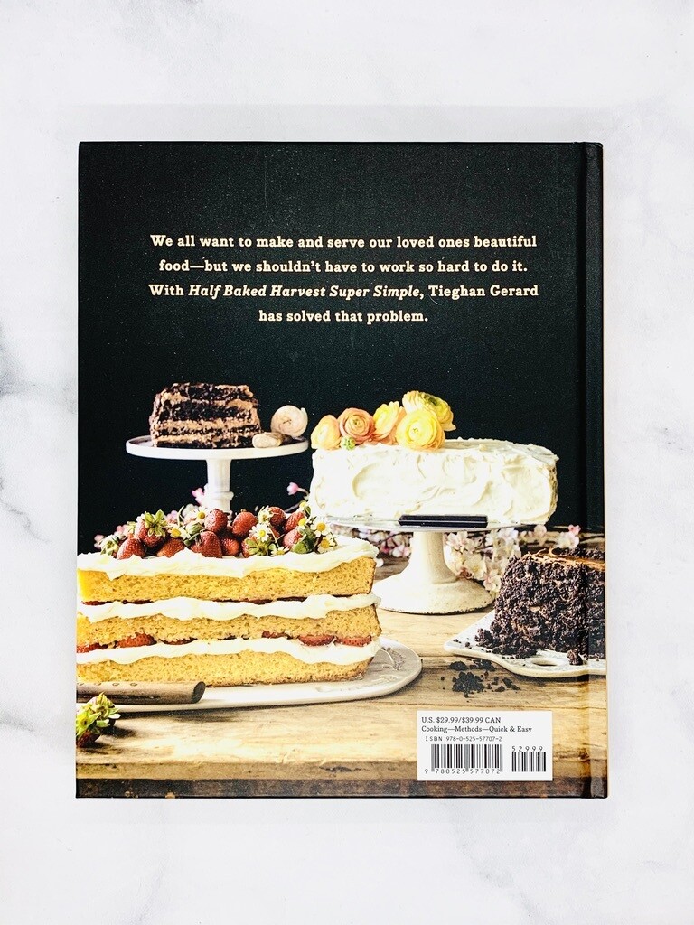 Half Baked Harvest Super Simple Cookbook