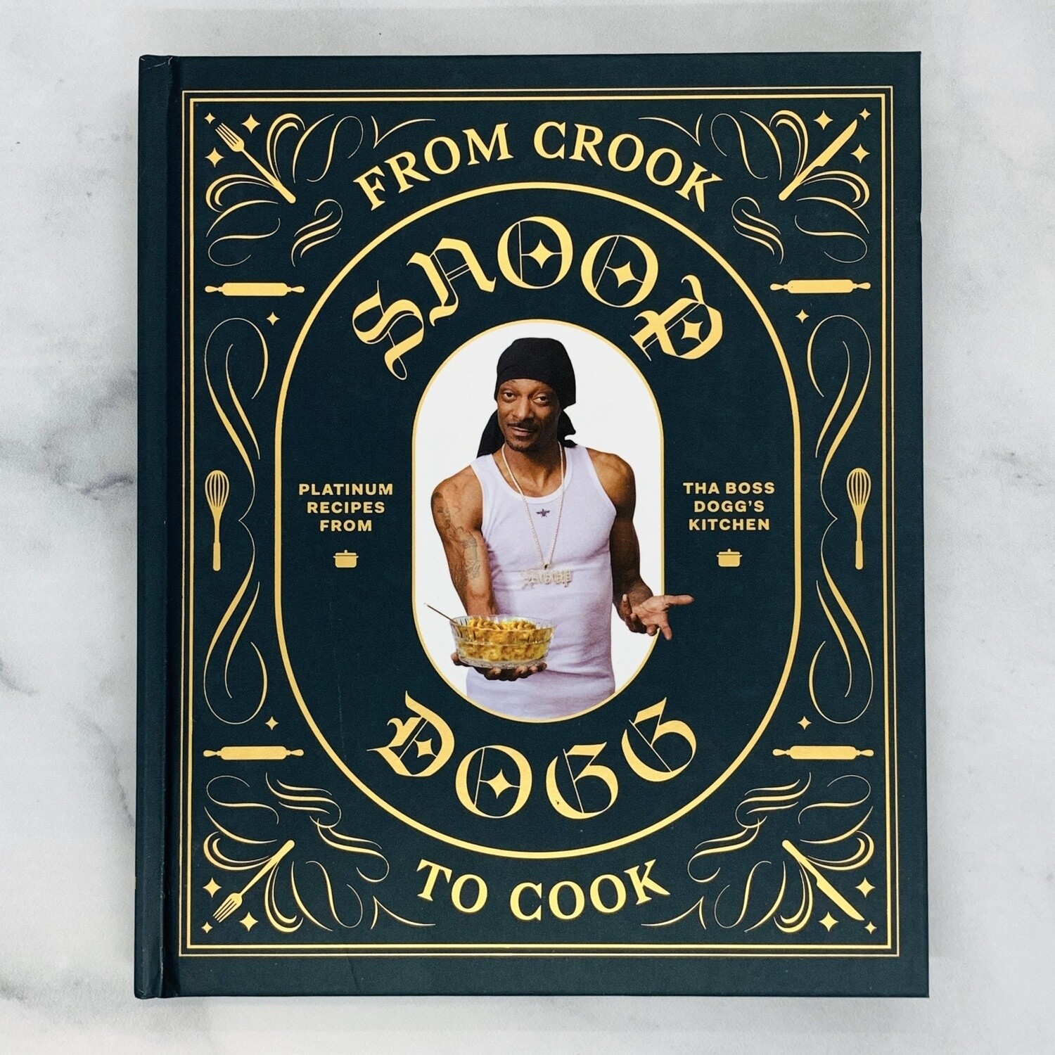 From Crook to Cook Platinum Recipes from Tha Boss Dogg&#39;s Kitchen
