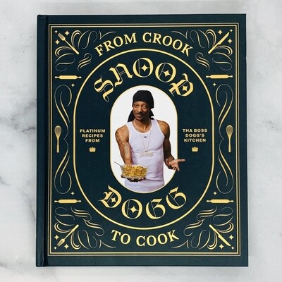 From Crook to Cook Platinum Recipes from Tha Boss Dogg&#39;s Kitchen