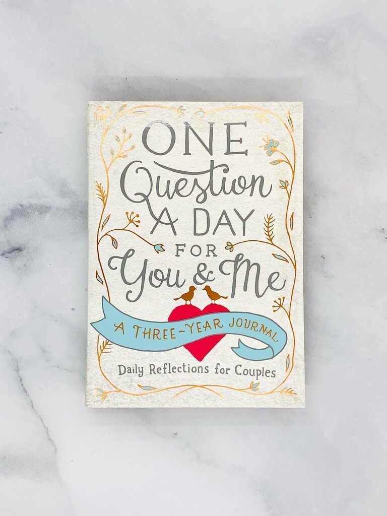 One Question a Day for You &amp; Me A Three Year Journal for Couples