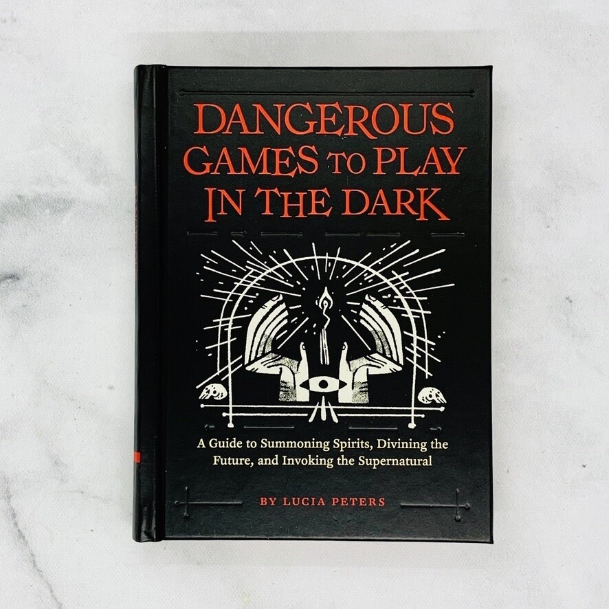 Dangerous Games to Play in the Dark