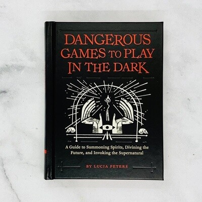 Dangerous Games to Play in the Dark