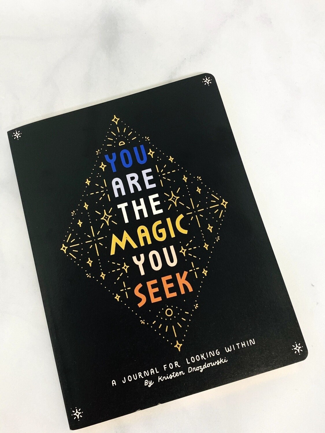 You are the Magic You Seek. A Journal for Looking Within.