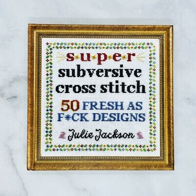 Super Subversive Cross Stitch