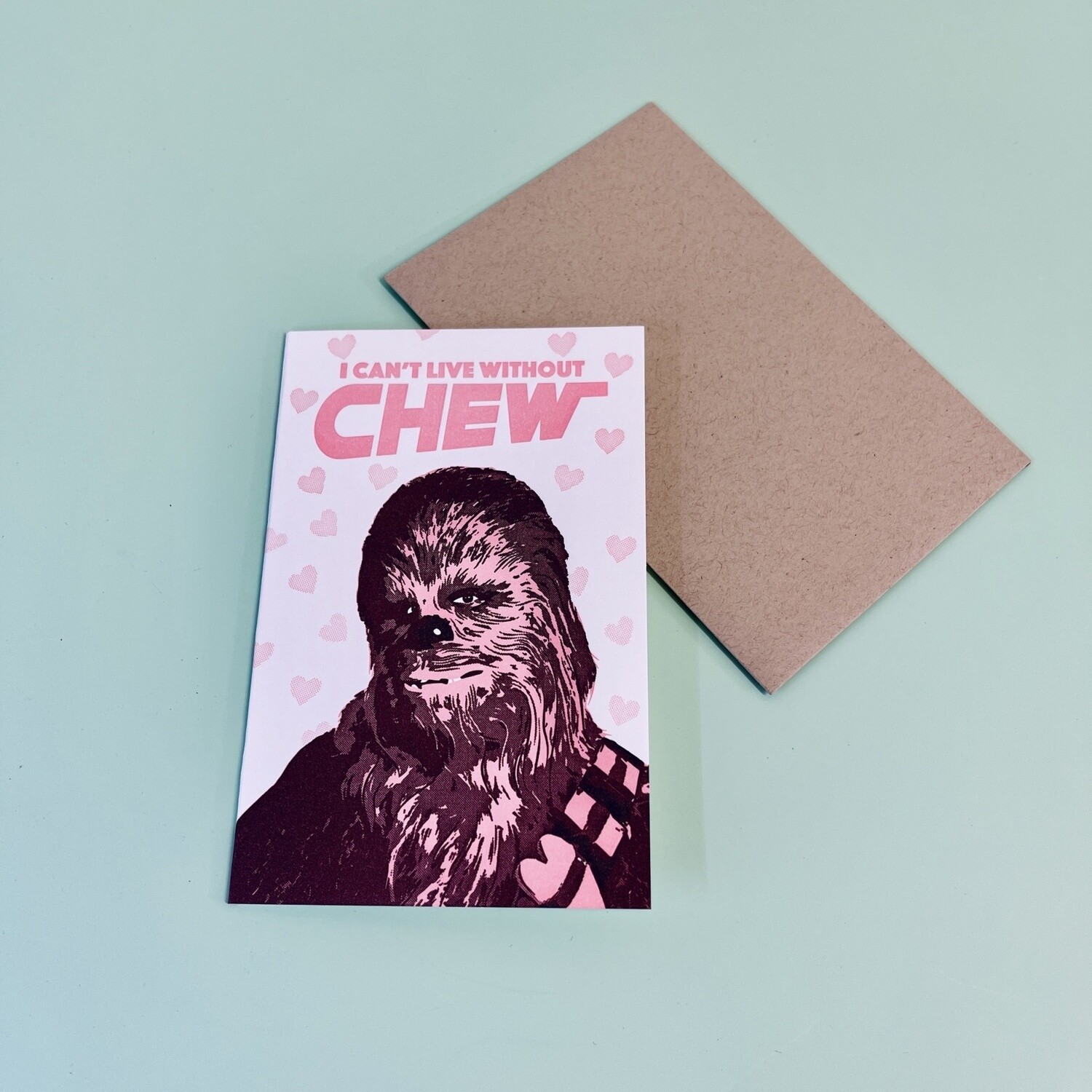 Can&#39;t Live Without Chew Card