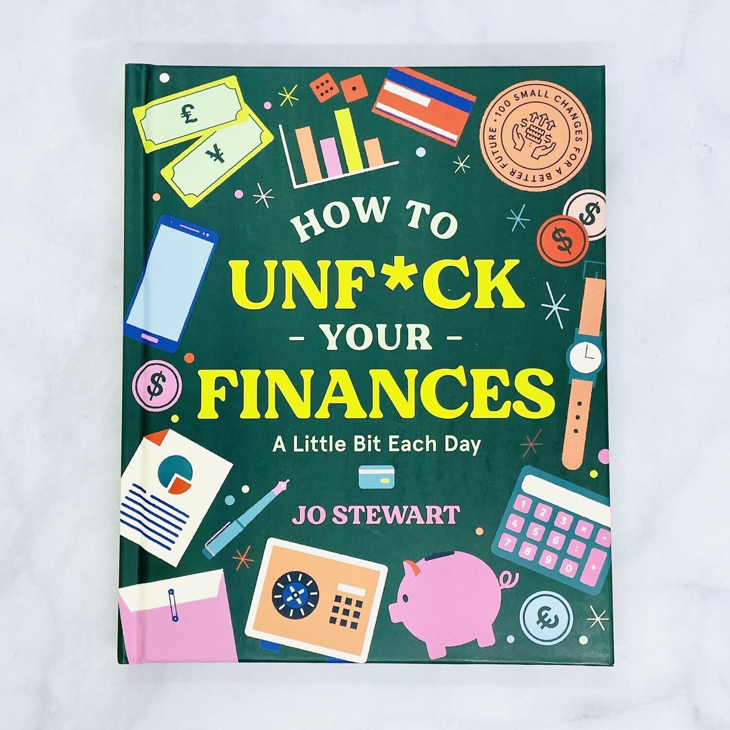 How to Unf*ck Your Finances A Little Bit Each Day - DNO