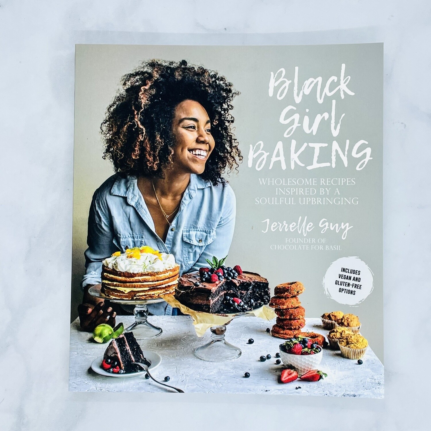Black Girl Baking: Wholesome Recipes Inspired by a Soulful Upbringing
