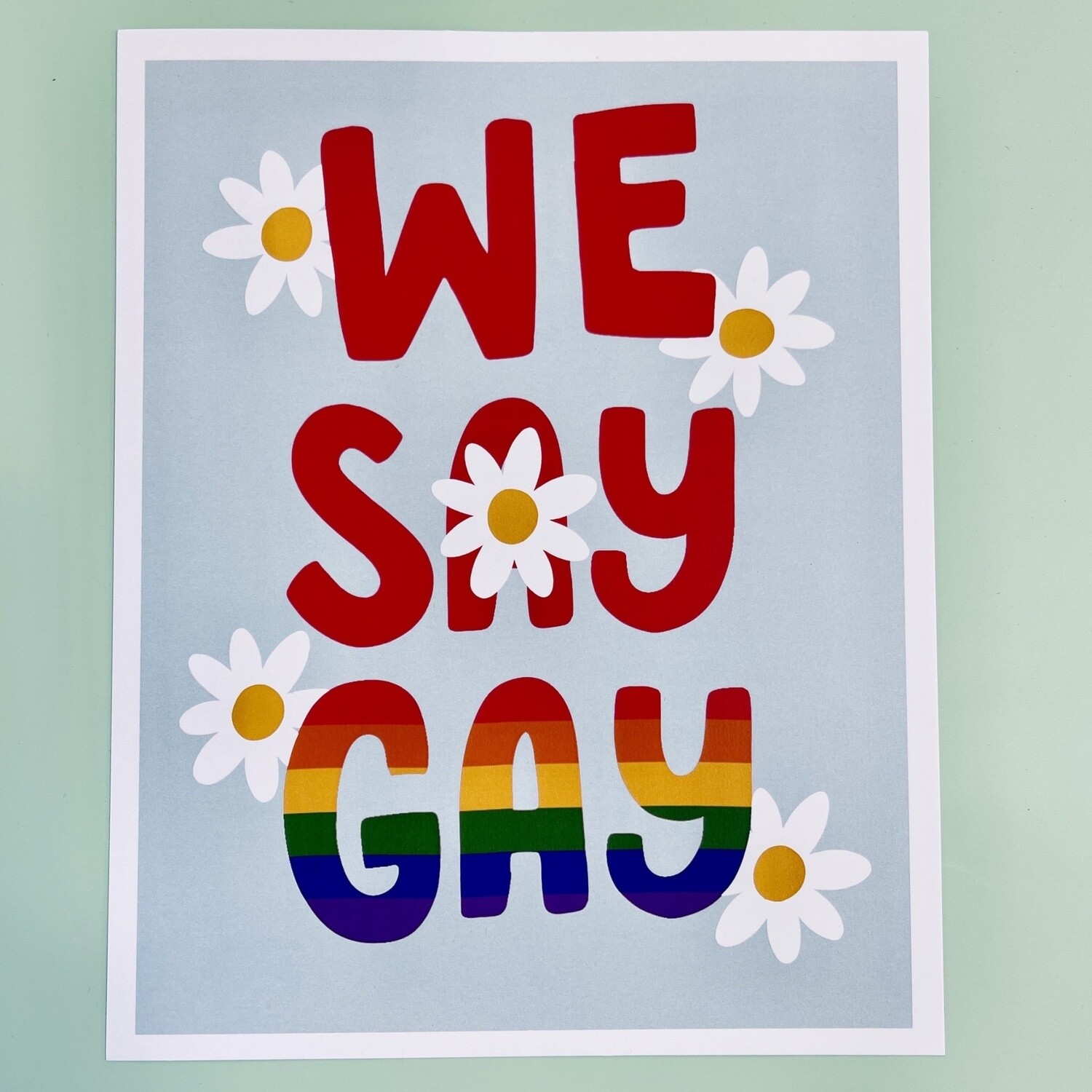 We Say Gay Print