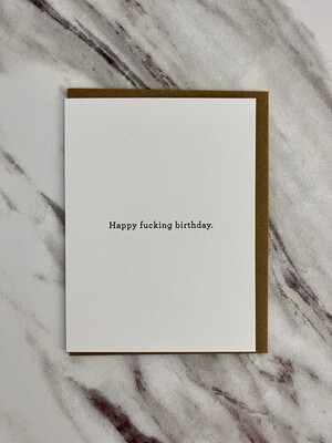 Happy Fucking Birthday Letterpress Card