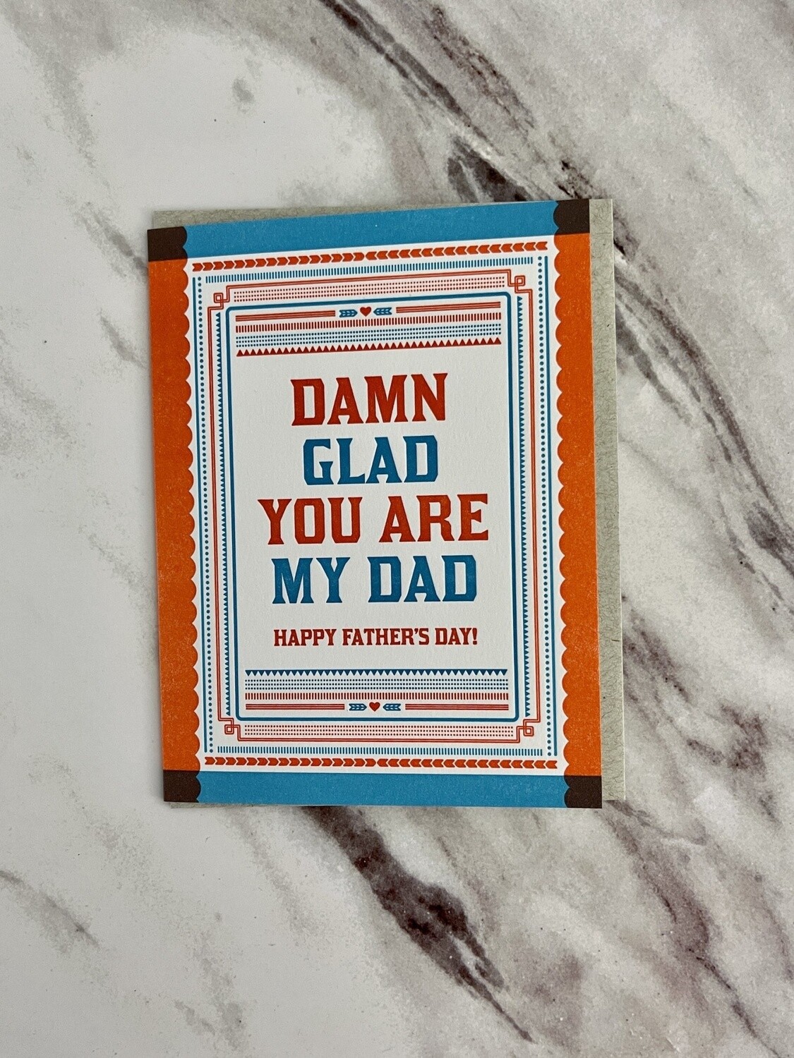 Damn Glad You Are My Dad Letterpress Card