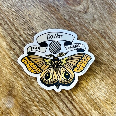 Do Not Fear Change Sticker