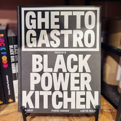 Ghetto Gastro presents Black Power Kitchen