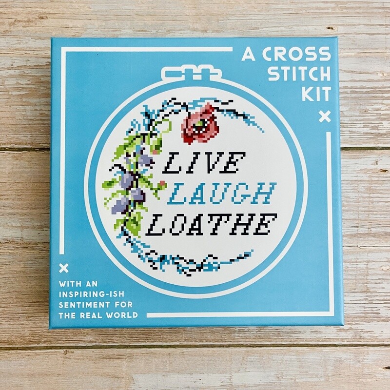 Live Laugh Loathe Cross Stitch Kit