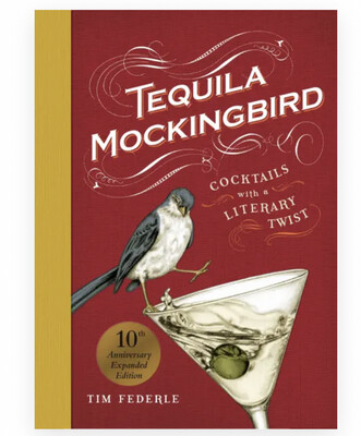 Tequila Mockingbird - 10th Anniversary Edition
