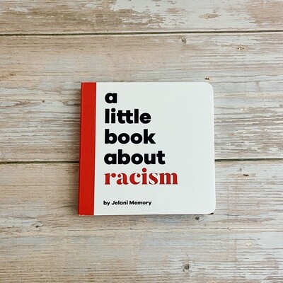 A Little Book About Racism
