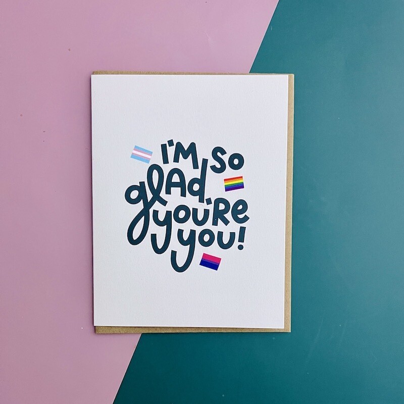 I&#39;m so Glad You&#39;re You Card