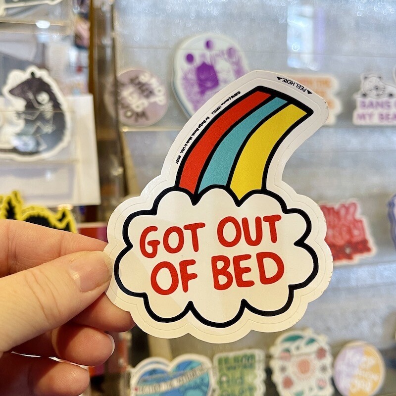 Got Out of Bed Sticker