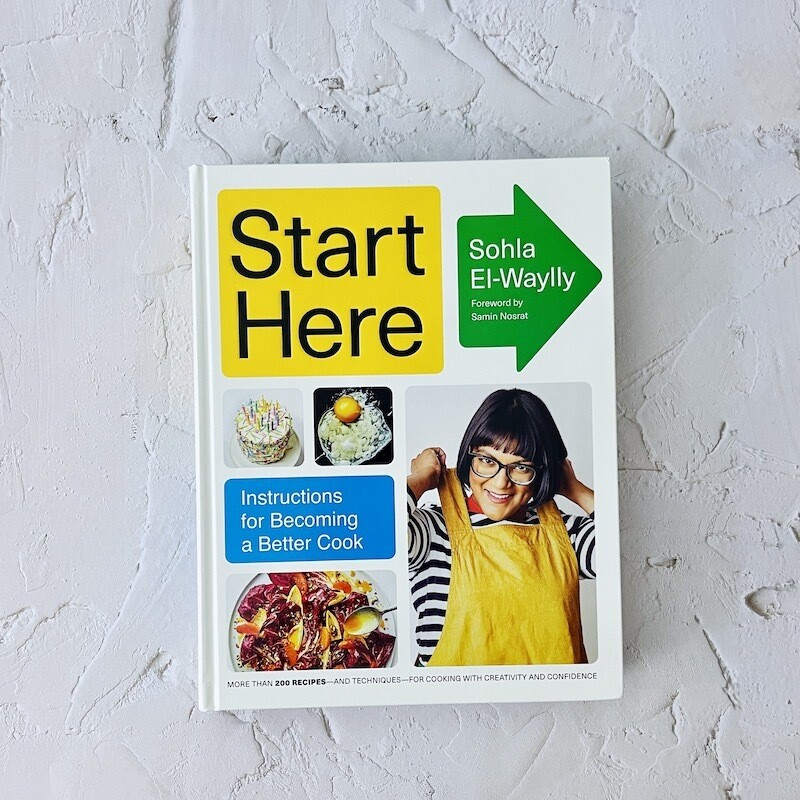 Start Here: Instuctions for Becoming a Better Cook