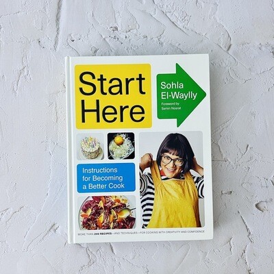 Start Here: Instuctions for Becoming a Better Cook