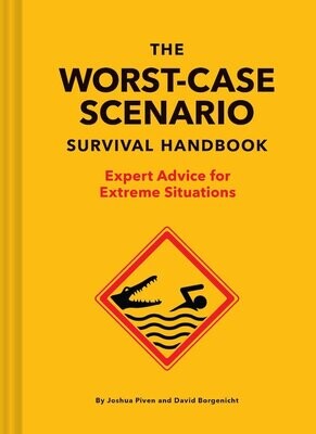 The Worst-Case Scenario Survival Handbook: Apocalypse