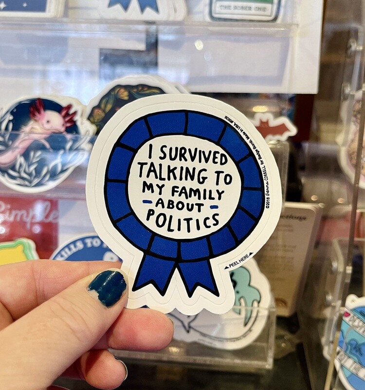 I Survived Talking About Politics Sticker